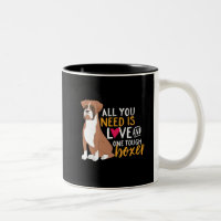 Funny Cute Puppy Lover All You Need Is a Boxer Dog