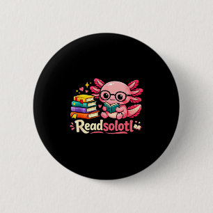 Funny cute readsolotl books axolotl lover bookworm 2 inch round button