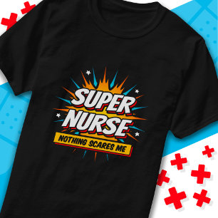 Funny Cute Sarcastic Superhero Nurse Appreciation T-Shirt