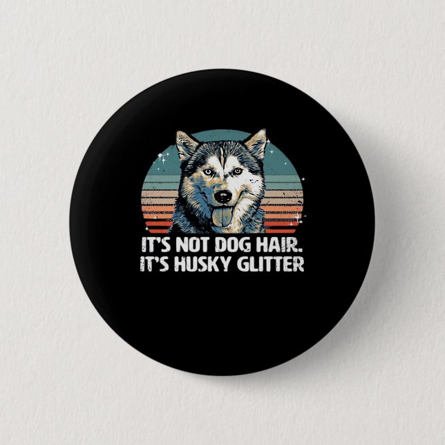 Funny & Cute Siberian Husky Dog Glitter Classic T- 2 Inch Round Button (Front)