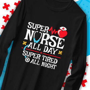 Funny Cute Super Tired Nurse Day Shift Night T-Shirt