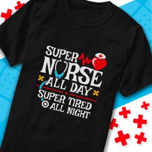 Funny Cute Super Tired Nurse Day Shift Night T-Shirt