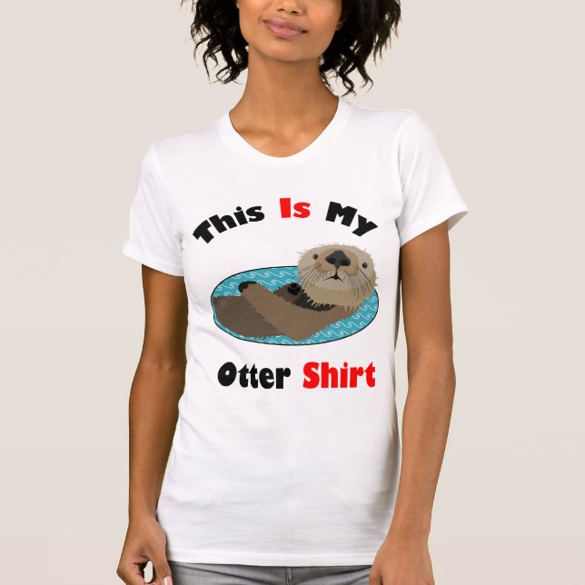 Funny Cute This Is My Otter Shirt (Front)