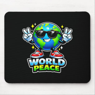 Funny Cute World Peace Positive Uplifting Message  Mouse Pad