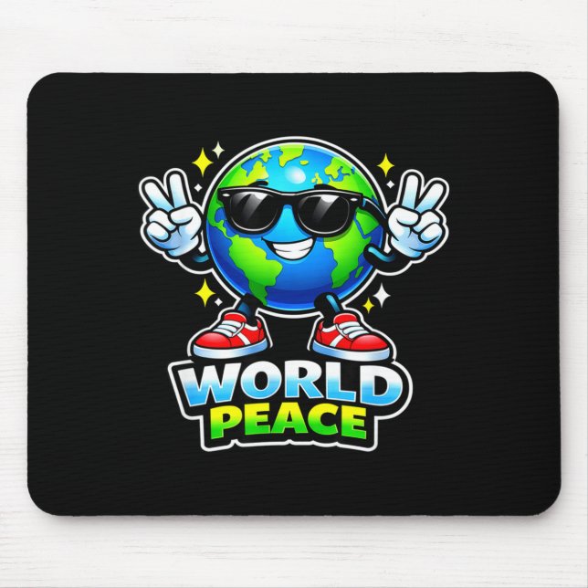 Funny Cute World Peace Positive Uplifting Message  Mouse Pad (Front)