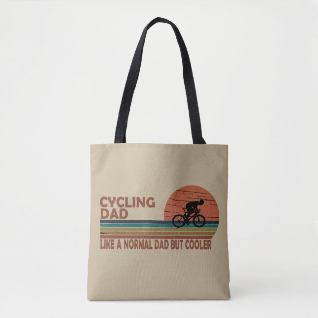 Funny Cycling Dad Like A Normal Dad But Cooler  Tote Bag (Front)