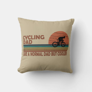 Funny Cycling Dad saying Throw Pillow