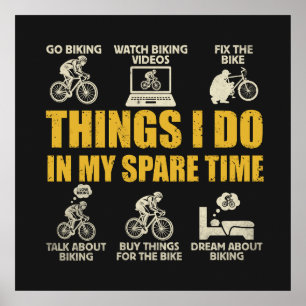 Funny Cycling Things i Do In My Spare Time Biking  Poster