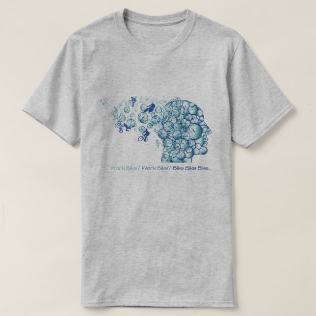 Funny Cycling - Work Bike? Biking T-Shirt (Design Front)