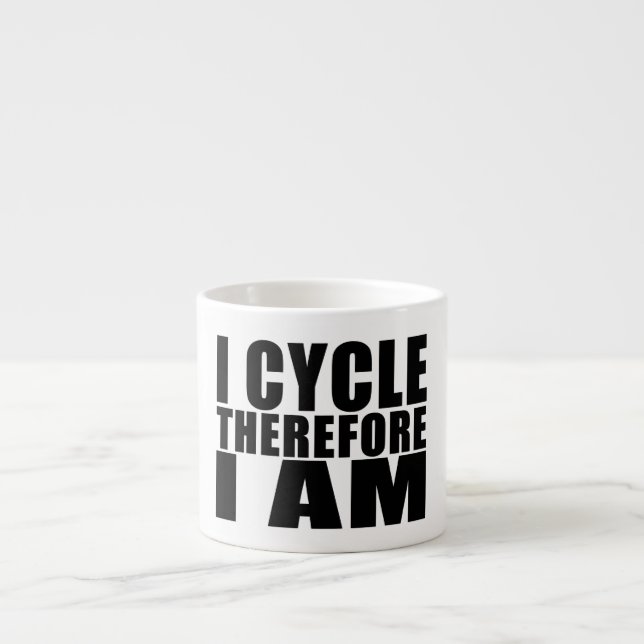 Funny Cyclists Quotes Jokes : I Cycle Therefore I Espresso Cup (Front)