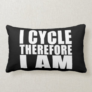 Funny Cyclists Quotes Jokes : I Cycle Therefore I Lumbar Pillow