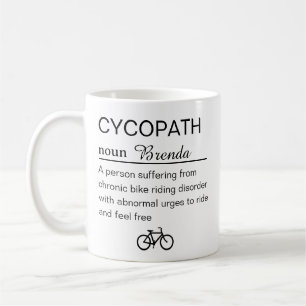 Funny Cycopath Definition Coffee Mug