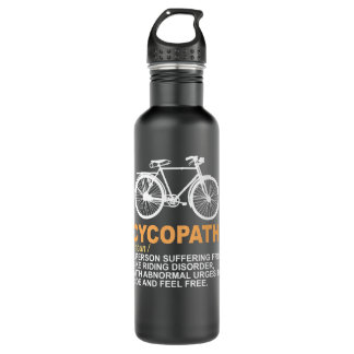 Funny Cycopath Design for Cyclists 710 Ml Water Bottle