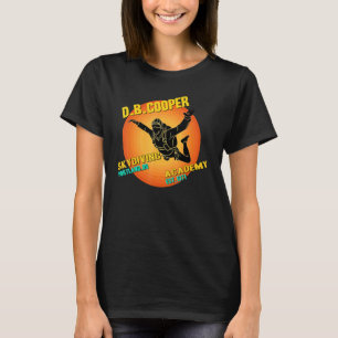 Funny D B Coopers Skydiving School Portland Oregon T-Shirt