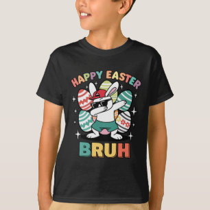 Funny Dab Bunny Happy Easter Bruh For Boys Kid Fun T-Shirt
