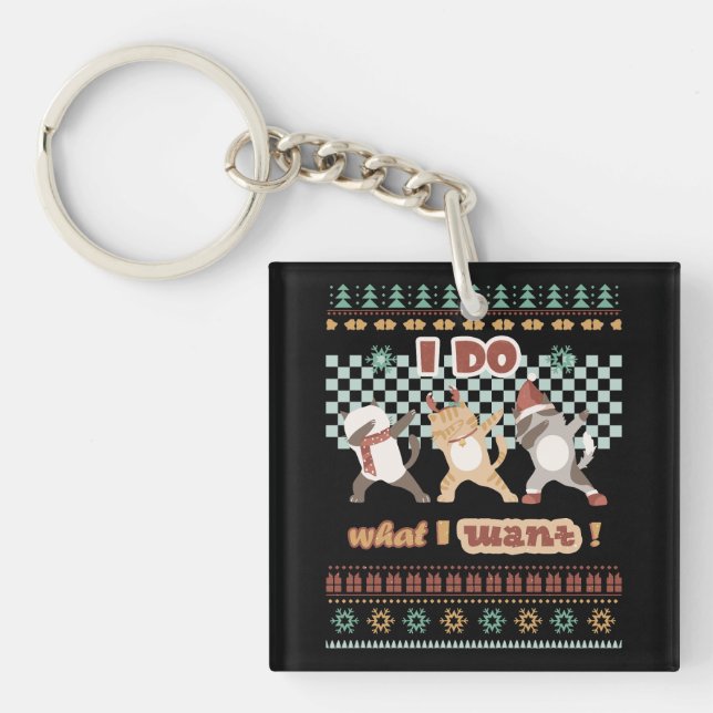Funny Dabbing Cat - I Do What I Want Keychain (Front)