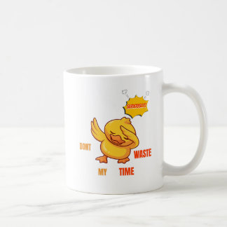 Funny Dabbing Duck Mug | "Don't Waste My Time" Sar
