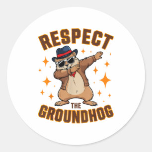 Funny Dabbing Groundhog Day Respect The Groundhog  Classic Round Sticker