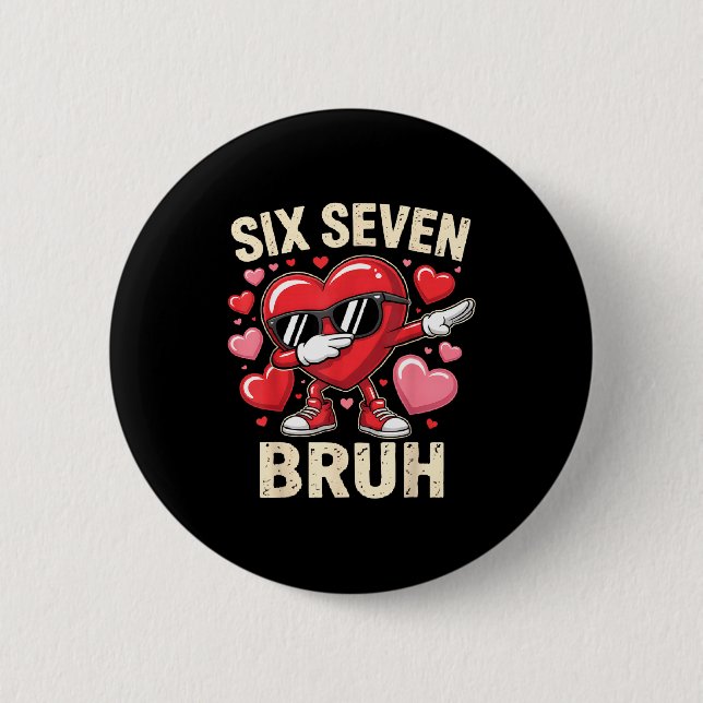Funny Dabbing Heart 67 Bruh Six Seven Meme Valenti 2 Inch Round Button (Front)