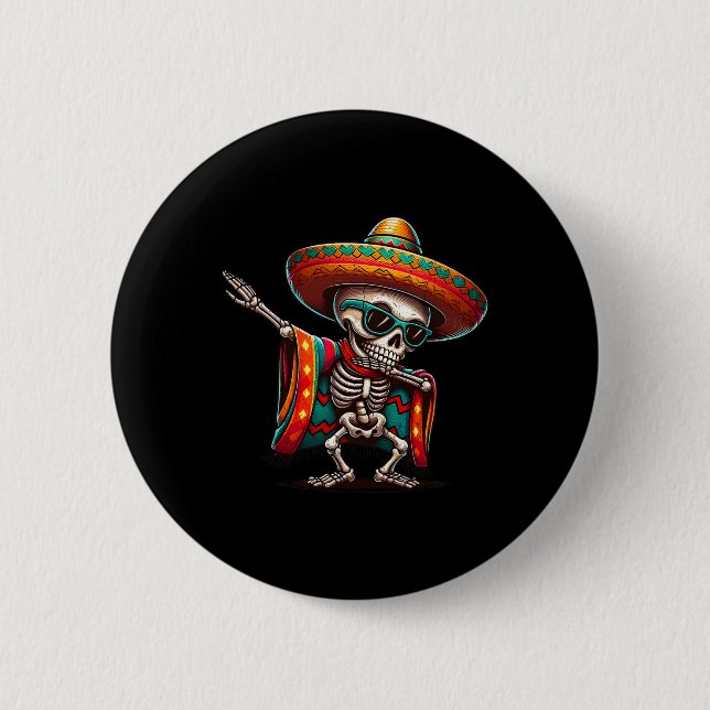 Funny Dabbing Mexican Skeleton Poncho Cinco De May 2 Inch Round Button (Front)
