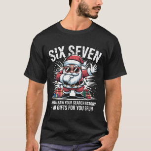 Funny Dabbing Santa Saw Your Search History Meme C T-Shirt