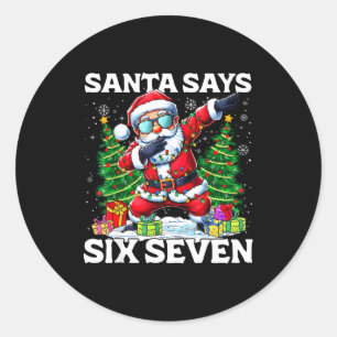 Funny Dabbing Santa Says Six Seven 67 Meme Christm Classic Round Sticker
