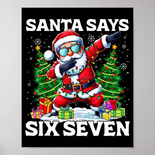 Funny Dabbing Santa Says Six Seven 67 Meme Christm Poster (Front)