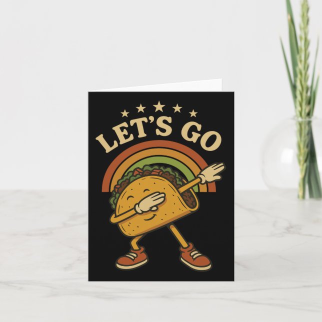 Funny Dabbing Taco Let's Go Taco 4  Card (Front)