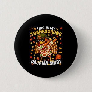 Funny Dabbing Turkey Thanksgiving Pajamas Pjs Srts 2 Inch Round Button