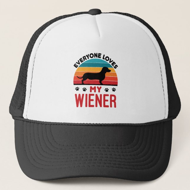 Funny Dachshund Dog Everyone Loves My Wiener Trucker Hat (Front)