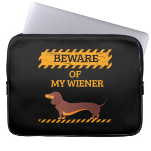 Funny Dachshund Dog Lover Beware of My Wiener Laptop Sleeve