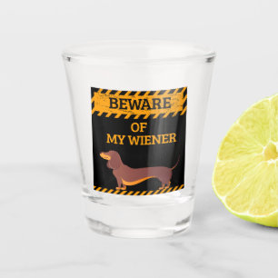 Funny Dachshund Dog Lover Beware of My Wiener Shot Glass