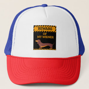 Funny Dachshund Dog Lover Beware of My Wiener Trucker Hat
