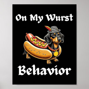 Funny Dachshund Dog On My Wurst Behaviour German  Poster