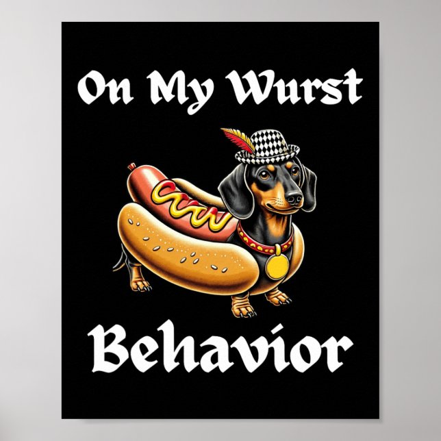 Funny Dachshund Dog On My Wurst Behaviour German  Poster (Front)
