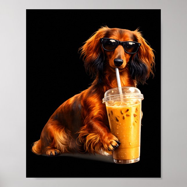 Funny dachshund drinking iced coffee lover humor  poster (Front)