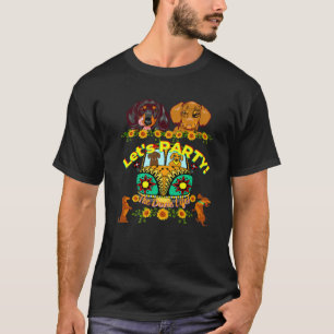 FUNNY DACHSHUND PET WIENER DOG LOVER LET's PARTY V T-Shirt