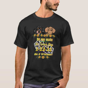 Funny Dachshund Pet Wiener Dog Two's Day Be My Mat T-Shirt