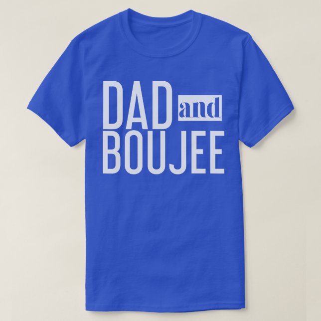 Funny Dad and Boujee  Awesome Dad  Daughter s  T-Shirt (Design Front)