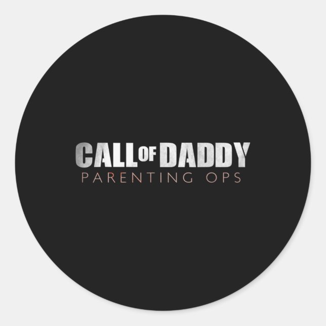 Funny Dad Call Of Daddy Parenting Ops Gift  Classic Round Sticker (Front)