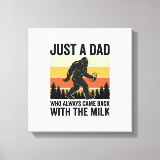 Funny Dad Came Back With the Milk Vintage Shirt_1 Canvas Print