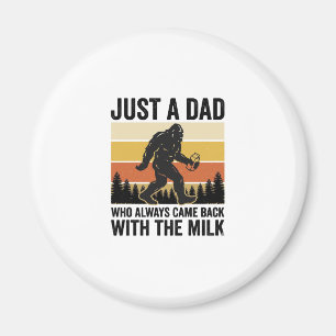 Funny Dad Came Back With the Milk Vintage Shirt_1 Magnet