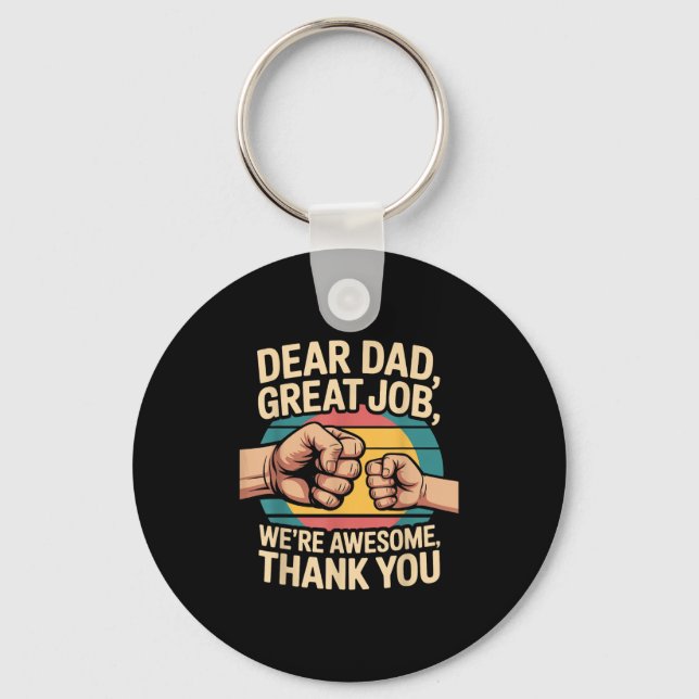 Funny Dad Father's Day Retro Dear Dad Great Job Th Keychain (Front)