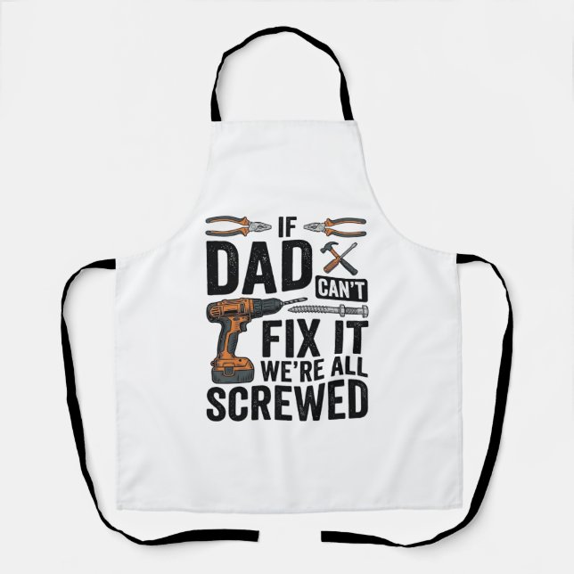 Funny Dad Fix It Screwed Tool Quote Vector Design_ Apron (Front)