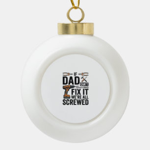 Funny Dad Fix It Screwed Tool Quote Vector Design_ Ceramic Ball Christmas Ornament