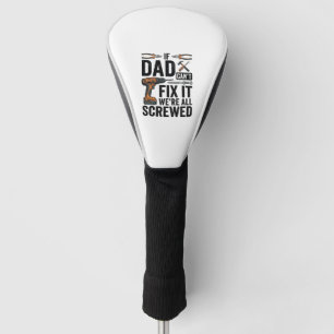 Funny Dad Fix It Screwed Tool Quote Vector Design_ Golf Head Cover