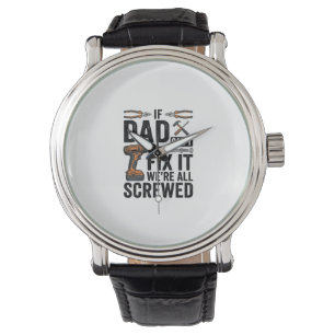 Funny Dad Fix It Screwed Tool Quote Vector Design_ Watch