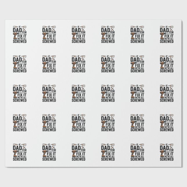 Funny Dad Fix It Screwed Tool Quote Vector Design_ Wrapping Paper (Flat)