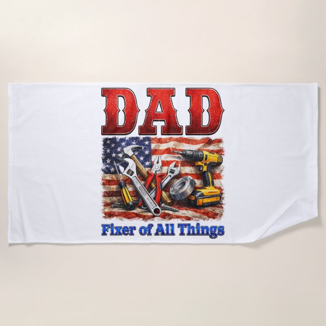 Funny Dad Fixer Of All Things Beach Towel (Front)