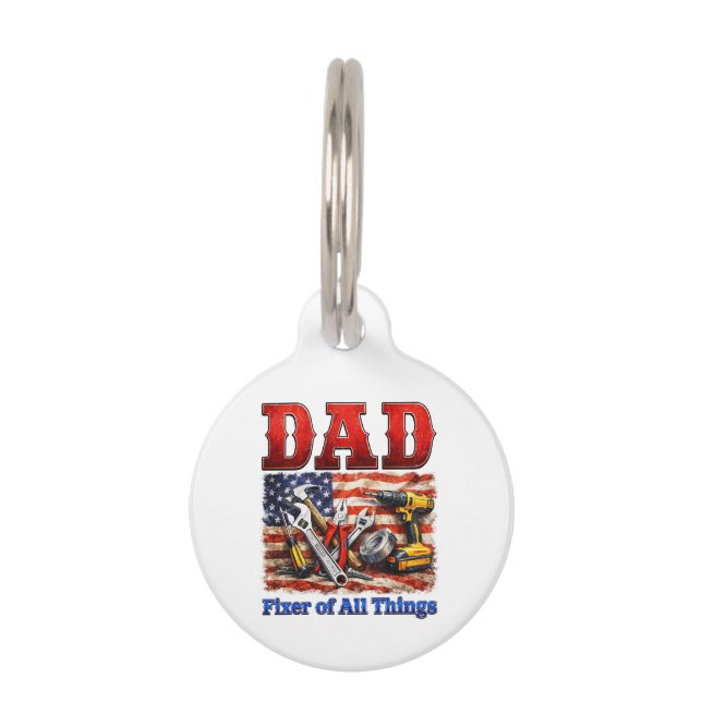 Funny Dad Fixer Of All Things Pet Tag (Front)
